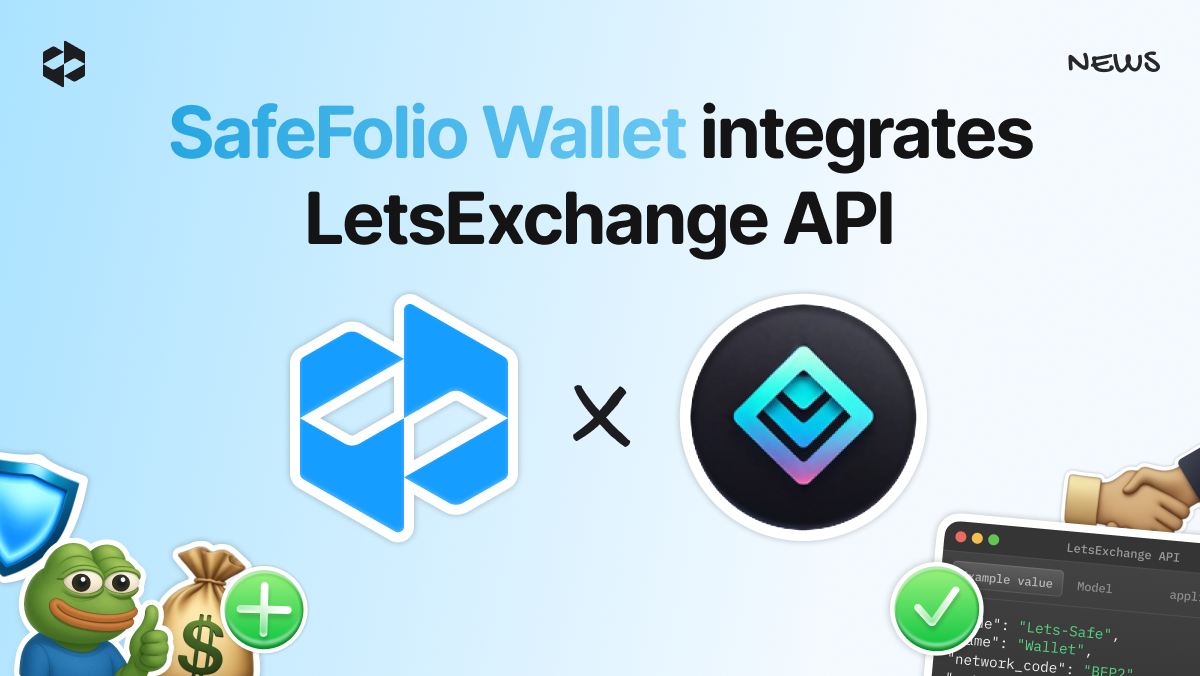 SafeFolio Wallet has integrated the LetsExchange CeFi API to enhance and expand its in-app swap capabilities
