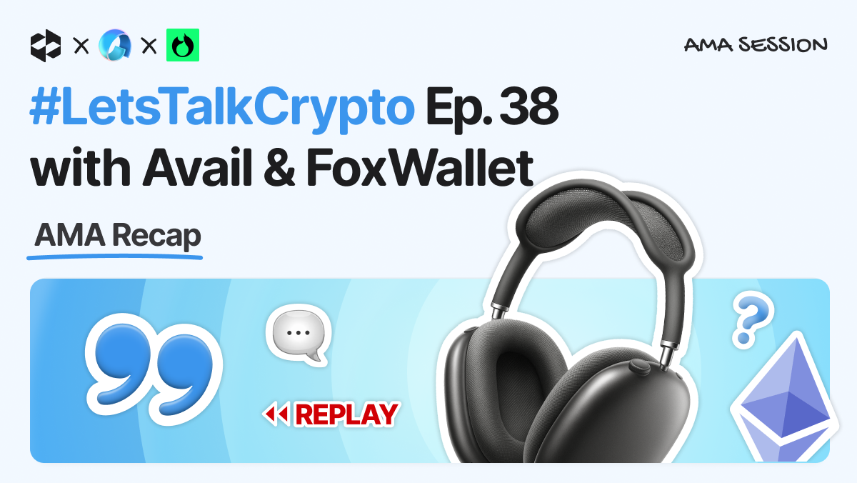 ETH talk: Avail and FoxWallet insights