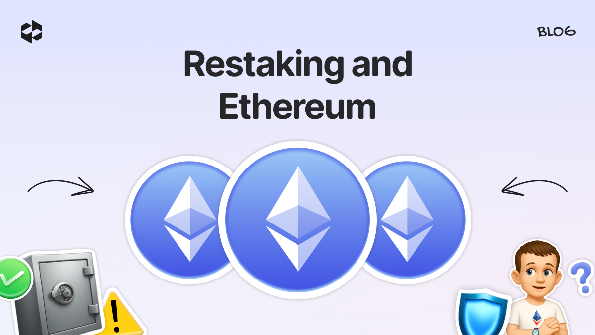 Restaking: What it means for Ethereum